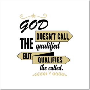 God Qualifies The Called Posters and Art